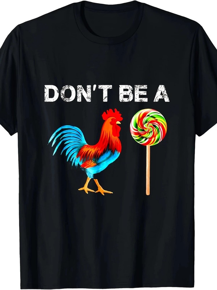220g Cock A Doodle Dont Be A Sucker Funny Fathers Day T-Shirt