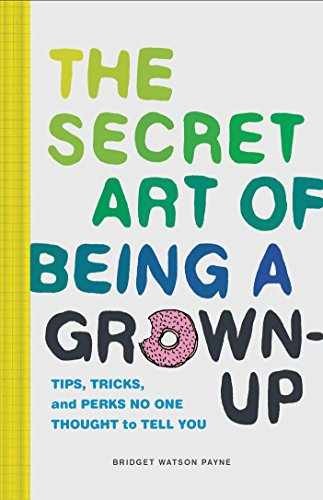 The Secret Art of Being a - Hardcover, by Payne Bridget Watson - Very Good q