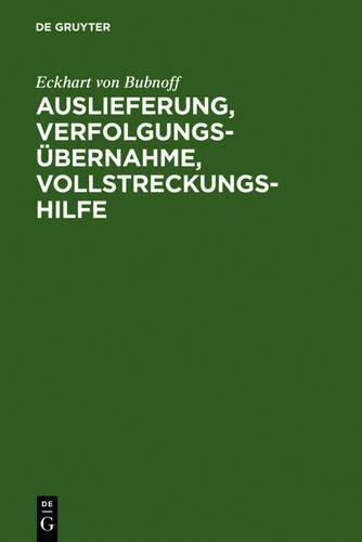 Eckhart Von Bubn Auslieferung, Verfolgungsübernahme, Vollstreckungshi (Hardback)