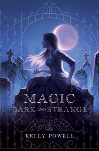 Magic Dark and Strange by Kelly Powell: Used
