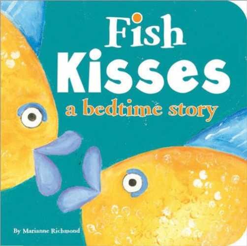 Fish Kisses: a Bedtime Story - Board book, by Richmond Marianne - Acceptable