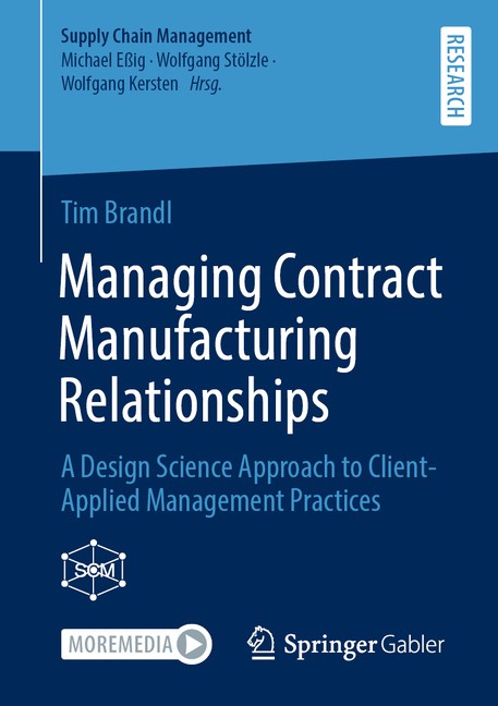 Managing Contract Manufacturing Relationships: A Design Scie...