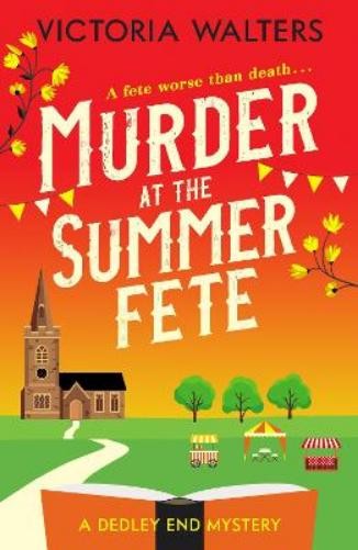 Victoria Walters Murder at the Summer Fete (Paperback) Dedley End MysteriesAnother great item from Rarewaves USA | Free delivery!