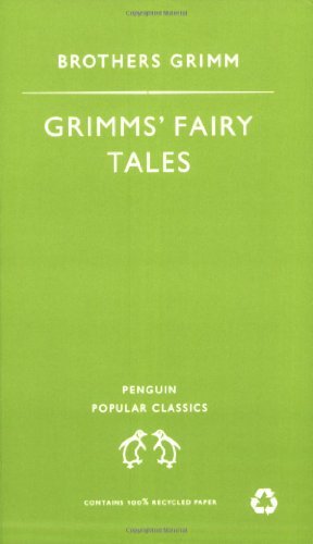 Grimms's Fairy Tales (Penguin Popular Classics) By The Brothers Grimm