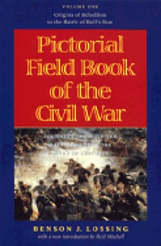 Pictorial Field Book of the Civil War: Journeys Through the Battlefields in the