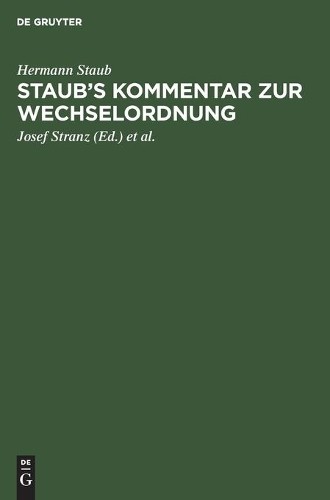 Hermann Staub Staub's Kommentar Zur Wechselordnung (Hardback)