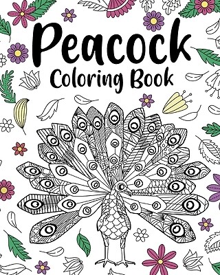 Peacock Coloring Book: Floral Mandala Coloring Pages, Stress Relief Picture, Gif