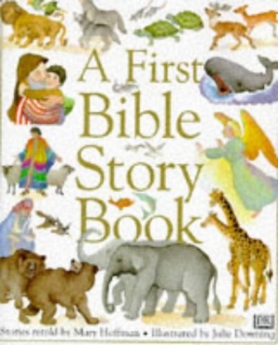 A First Bible Storybook, Hoffman, Mary