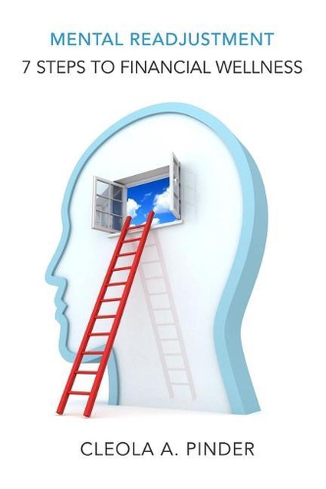 Mental Readjustment: 7 Steps to Financial Wellness by Cleola A. Pinder (English)
