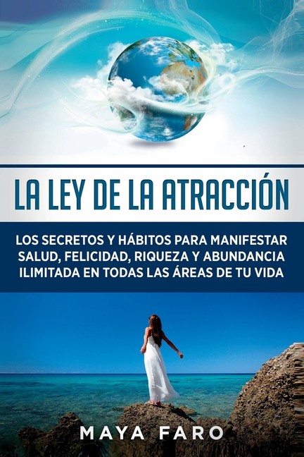 La Ley De La Atracci?N: Los Secretos Y H?Bitos Para Manifest...
