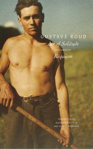 Gustave Roud's Air of Solitude Followed by Requiem: Pre-Owned Edition