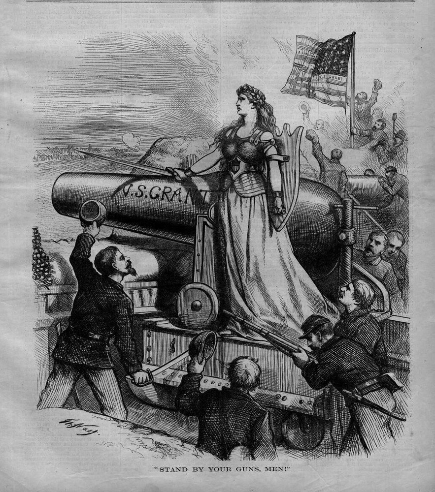ULYSSES S. GRANT COLUMBIA STAND BY YOUR GUNS MEN CANNONS PRESIDENTIAL ELECTIONS