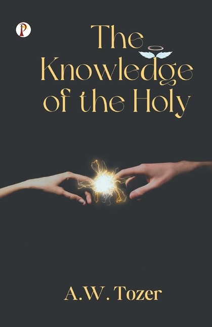The Knowledge Of The Holy
