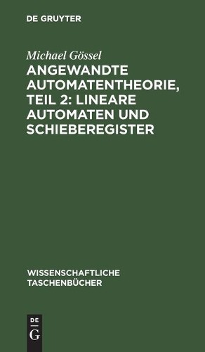 Michael Gössel Angewandte Automatentheorie, Teil 2: Lineare Automaten (Hardback)