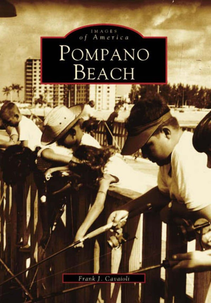 NEW Arcadia Publishing Pompano Beach, FL 9780738513768 Images of America Trade P