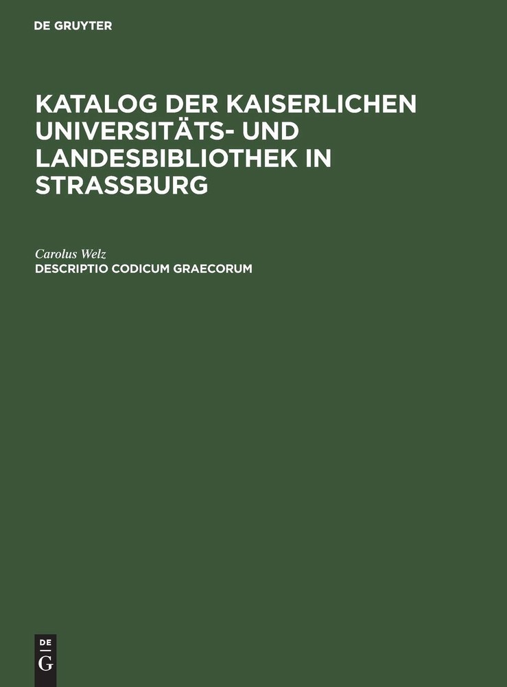 Carolus Welz Descriptio Codicum Graecorum (Hardback)
