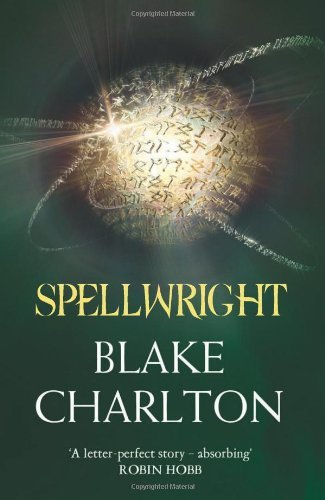 Spellwright (The Spellwright Trilogy) By Blake Charlton