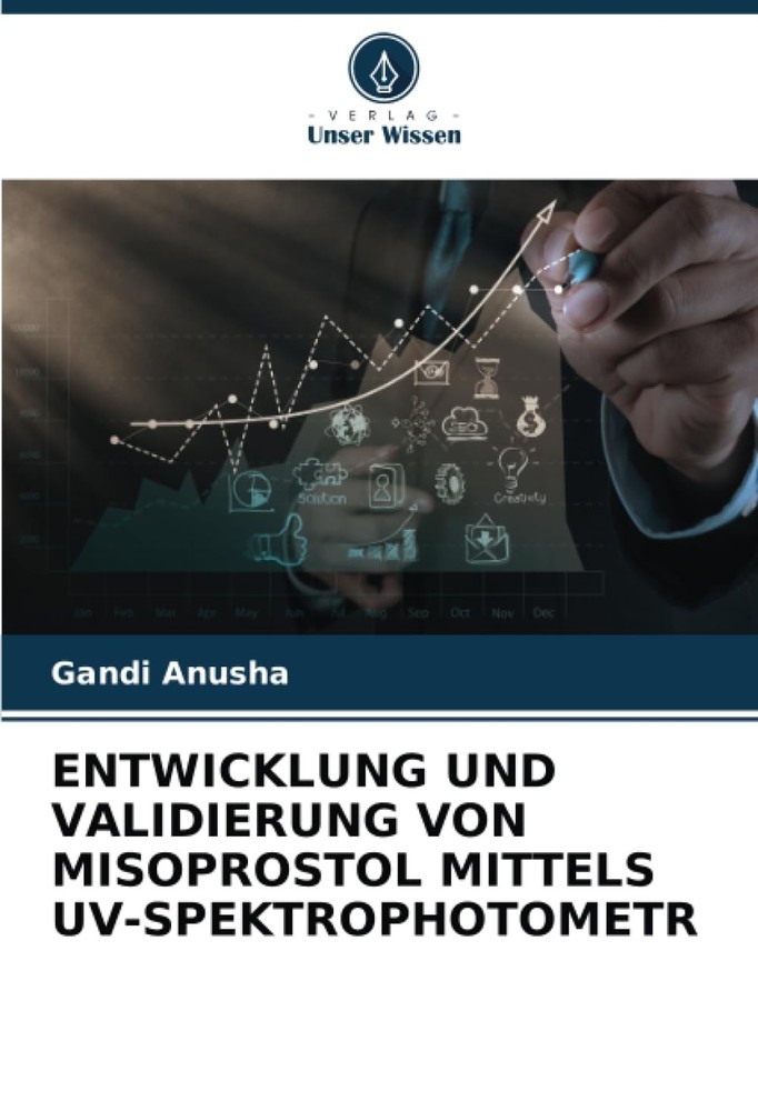 Gandi Anusha Entwicklung Und Validierung Von Misoprostol Mittels Uv- (Paperback)
