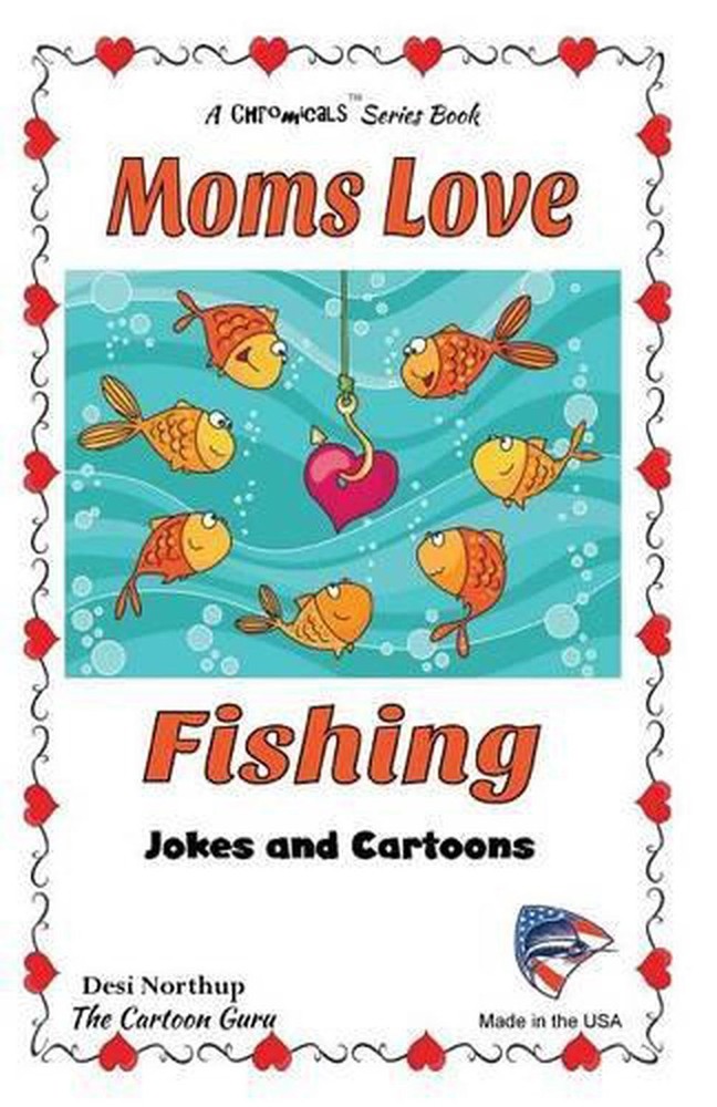 Moms Love Fishing: Jokes and Cartoons in Black & White by Desi Northup (English)