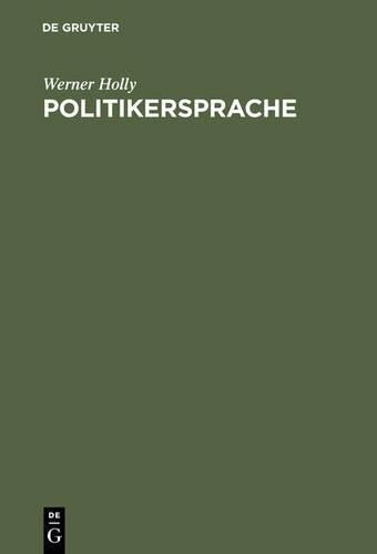 Werner Holly Politikersprache (Hardback)