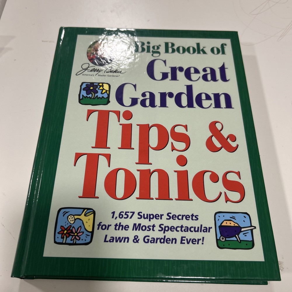 Big Book of Great Garden Tips & Tonics by Jerry Baker (2003, Hardcover)