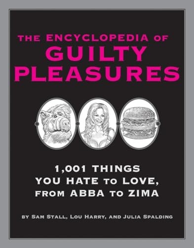 The Encyclopedia of Guilty Pleasure..., Spalding, Julia