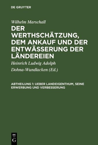 Wilhelm Marshal Ueber Landeigenthum, seine Erwerbung und Verbesserun (Hardback)