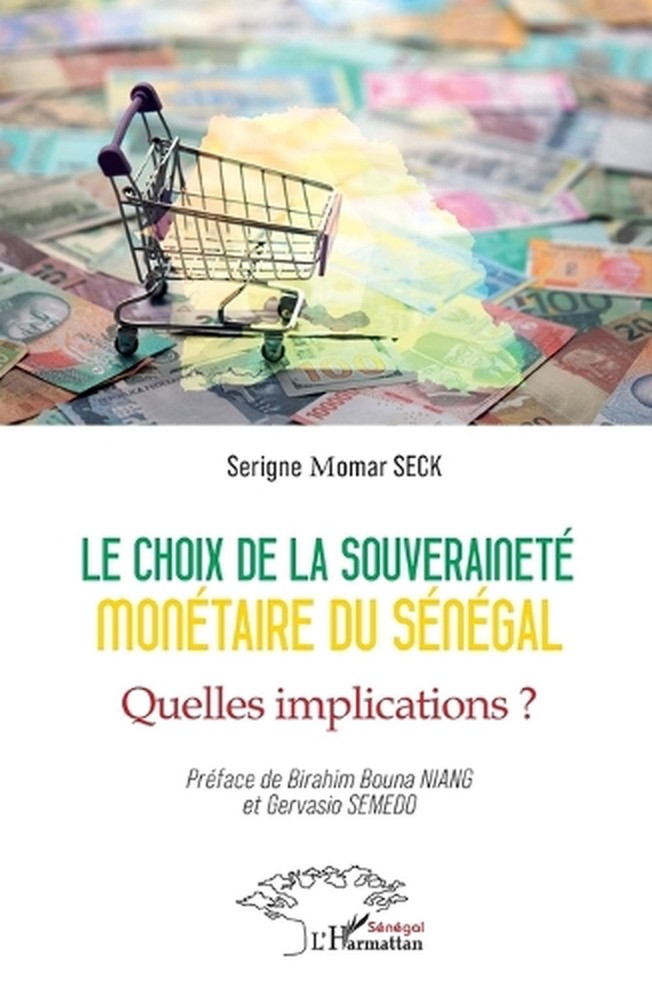 Le choix de la souverainet montaire du Sngal: Quelles implications ? by Serigne