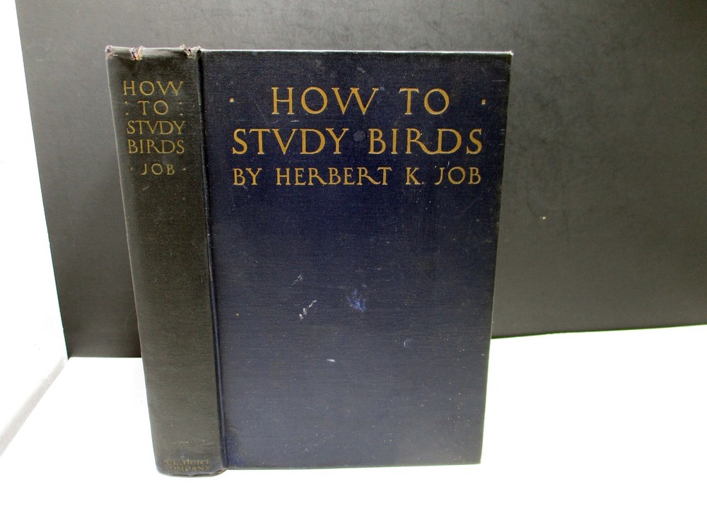 How To Study Birds Herbert Job 1910