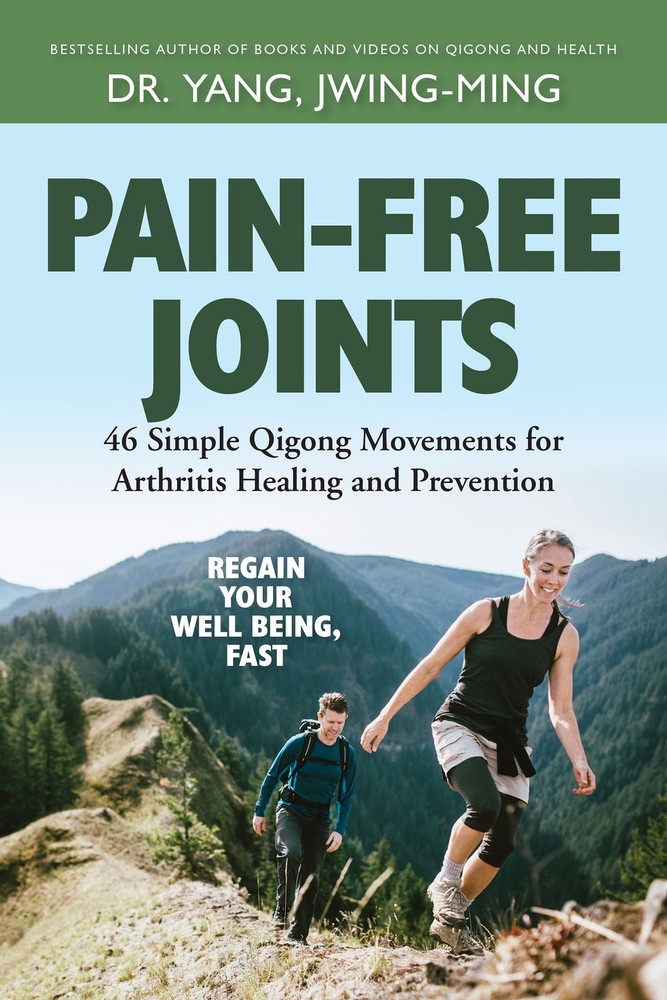 Pain-Free Joints: 46 Simple Qigong Movements for Arthritis Healing and Preve...