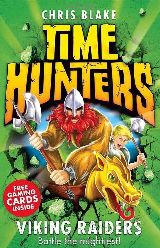 Viking Raiders (Time Hunters, Book 3) By Chris Blake