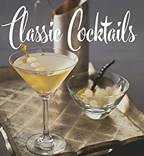 Classic Cocktails Hardcover Brian D. Hoefling