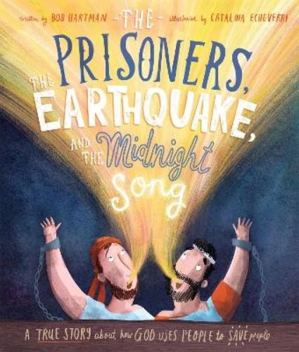 Bob Hartman The Prisoners, the Earthquake, and the Midnight Song Stor (Hardback)Another great item from Rarewaves USA | Free delivery!