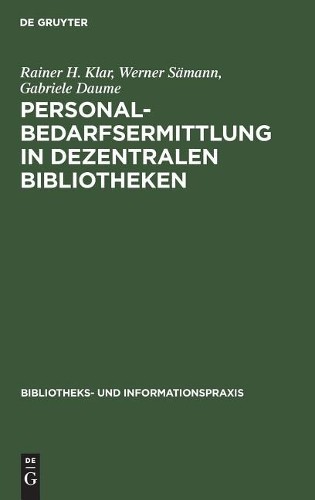 Rainer H Klar Gabriele Daume Personalbedarfsermittlung in dezentrale (Hardback)
