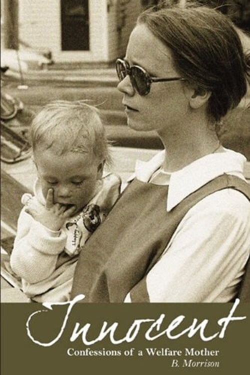 Innocent Confessions of a Welfare Mother by B Morrison Paperback
