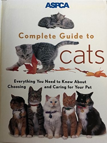 ASPCA Complete Guide to Cats (Aspc ..., Richards, James