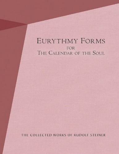 Rudolf Steiner Eurythmy Forms for the Calendar of the Soul (Paperback)Another great item from Rarewaves USA | Free delivery!