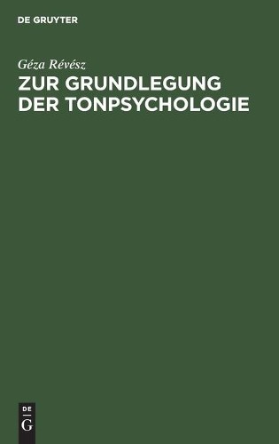 Géza Révész Zur Grundlegung Der Tonpsychologie (Hardback)