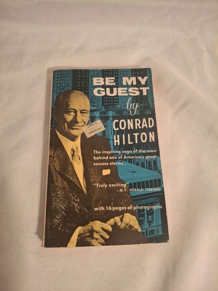 Be My Guest by Conrad N. Hilton 1957 First Edition Hilton Hotel Room Copy