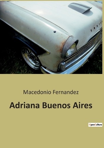Macedonio Fernandez Adriana Buenos Aires (Paperback) (UK IMPORT)All Tariffs and Duties included - no additional charges