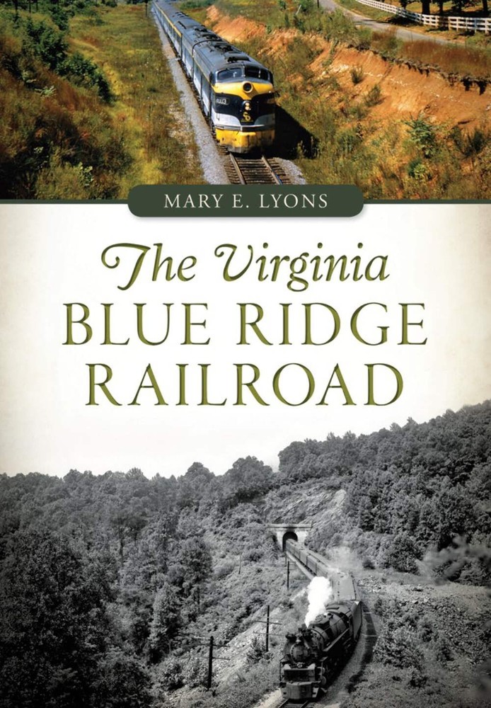NEW The History Press The Virginia Blue Ridge Railroad, VA 9781467118934 Transpo
