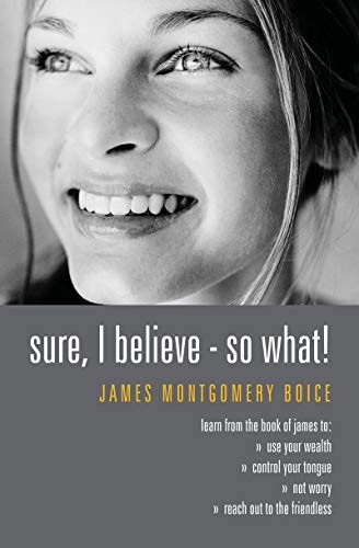 Sure I Believe! - So What?: Studies in Prac... by Boice, James Montgom PaperbackFREE US DELIVERY | ISBN: 1857920953 | Quality Books