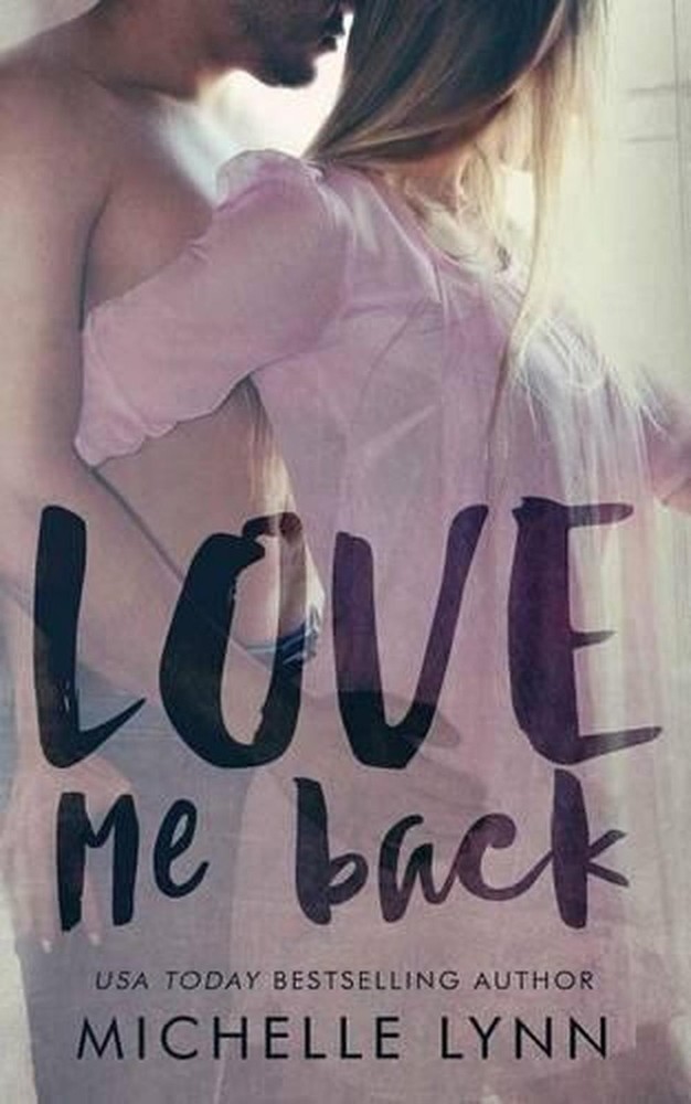 Love Me Back by Michelle Lynn (English) Paperback Book