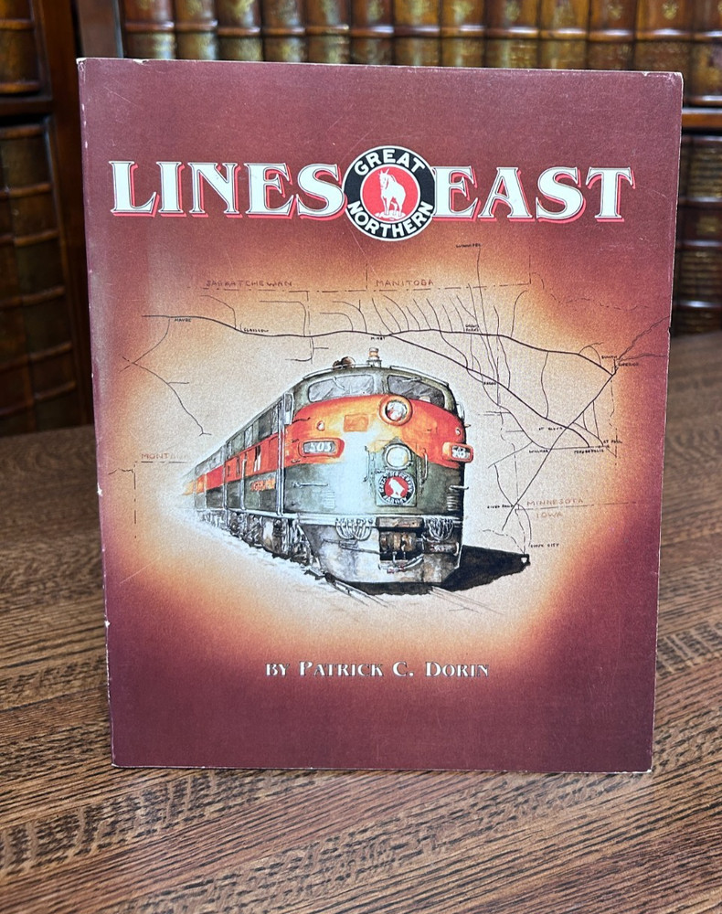 Great Northern Lines East, Patrick C Dorin, Softcover, Railroad