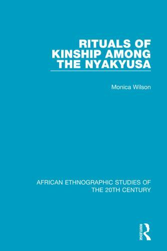 Rituals of Kinship Among the Nyakyusa, Paperback by Wilson, Monica, Brand New...