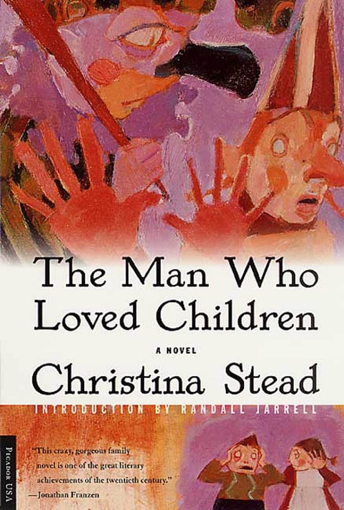 The Man Who Loved Children: A Novel by Stead