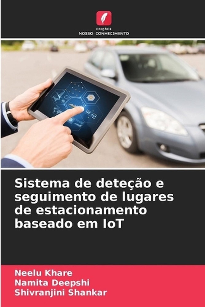 Sistema de deteo e seguimento de lugares de estacionamento baseado em IoT by Nee