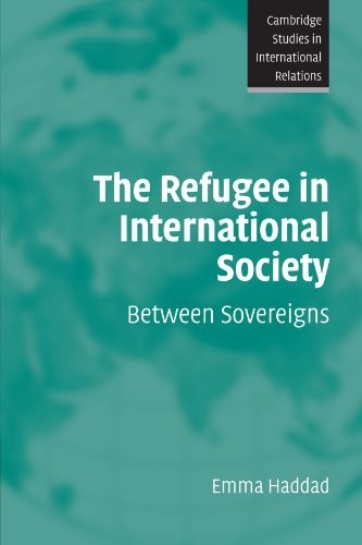 The Refugee in International Society: Be... by Haddad, Emma Paperback / softbackFREE US DELIVERY | ISBN: 0521688957 | Quality Books
