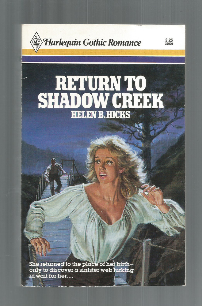 Return To Shadow Creek (Pb) Helen B. Hicks - Harlequin Gothic Rom/Susp/1986