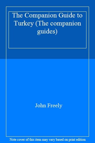 THE COMPANION GUIDE TO TURKEY (THE COMPANION GUIDES) By JOHN FRE
